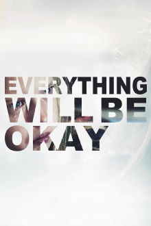 Everything Will Be Okay Trailer