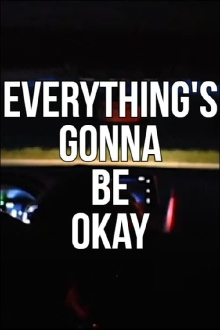 Everything's Gonna Be Okay Trailer