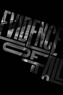 Evidence of it All Trailer