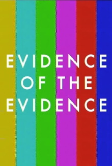 Evidence of the Evidence Trailer