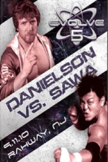 EVOLVE 5: Danielson vs. Sawa Trailer