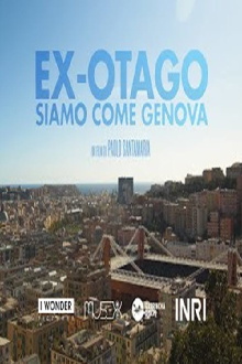 Ex-Otago. Siamo come Genova Trailer