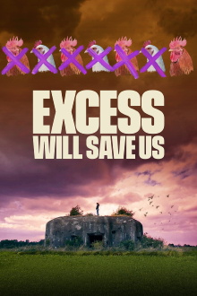 Excess Will Save Us Trailer