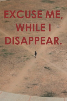 Excuse me, while I disappear. Trailer