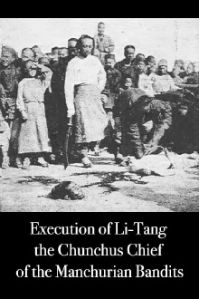 Execution of Li-Tang the Chunchus Chief of the Manchurian Bandits Trailer