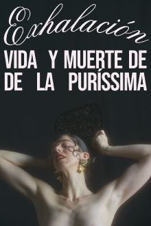 Exhalación: Vida y muerte de De La Puríssima Trailer