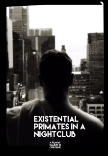 Existential Primates in A Nightclub Trailer