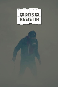 Existir es resistir Trailer