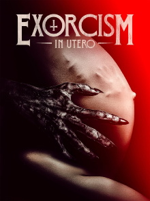 Exorcism in Utero Trailer