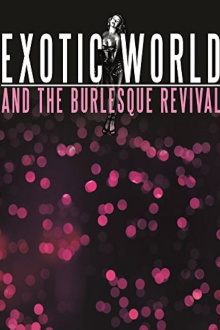 Exotic World and the Burlesque Revival Trailer