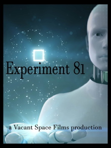Experiment 81 a Vacant Space Films Production Trailer