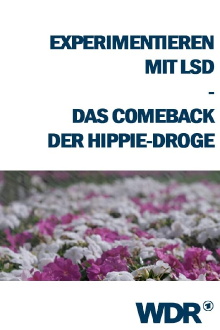 Experimentieren mit LSD - Das Comeback der Hippie-Droge Trailer
