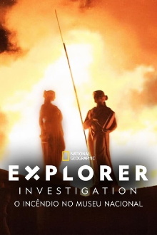 Explorer Investigation: The National Museum Fire Trailer