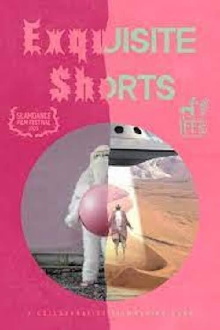 Exquisite Shorts Trailer
