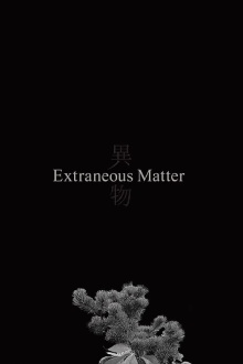 Extraneous Matter Trailer