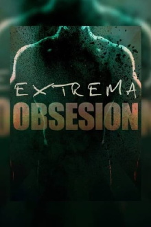 Extrema obsesión Trailer