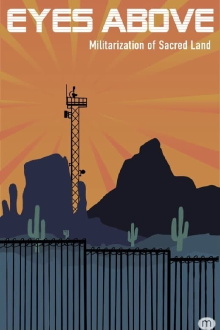 Eyes Above: Militarization of Sacred Land Trailer