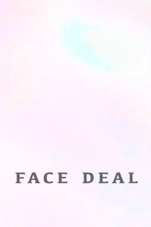 Face Deal Trailer