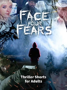 Face Your Fears: Thriller Shorts for Adults Trailer