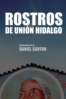 Faces of Union Hidalgo Trailer