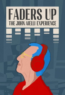 Faders Up: The John Aielli Experience Trailer