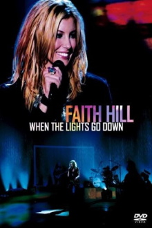 Faith Hill - When The Lights Go Down Trailer
