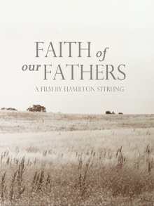 Faith of Our Fathers, a film by Hamilton Sterling Trailer