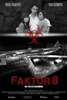 Faktor 8 – Der Tag ist gekommen Trailer