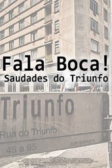 Fala Boca! Saudades do Triunfo Trailer