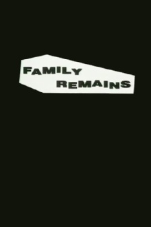 Family Remains Trailer