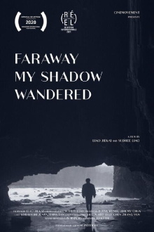 Faraway My Shadow Wandered Trailer