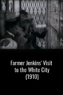 Farmer Jenkins’ Visit to the White City Trailer