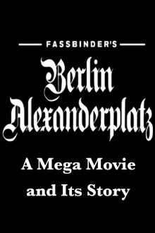 Fassbinder's Berlin Alexanderplatz: A Mega Movie and Its Story Trailer