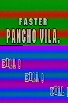 Faster Pancho Vila, Kill! Kill! Kill! Trailer