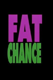 Fat Chance Trailer