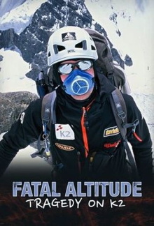 Fatal Altitude: Tragedy on K2 Trailer