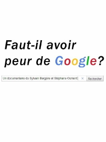 Faut-il avoir peur de Google? Trailer