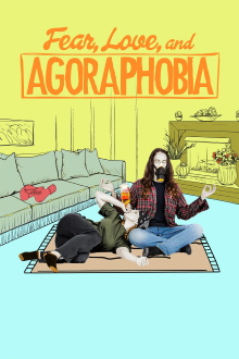Fear, Love, and Agoraphobia Trailer