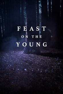 Feast on the Young Trailer