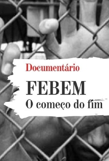 FEBEM: The beginning of the end Trailer