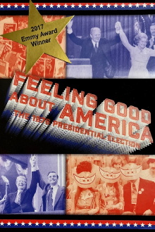 Feeling Good About America: The 1976 Presidential Election Trailer