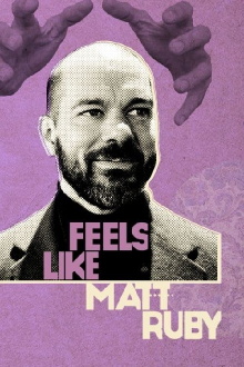 Feels Like Matt Ruby Trailer