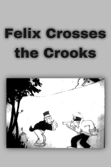 Felix Crosses the Crooks Trailer