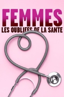 Femmes: les oubliées de la santé Trailer