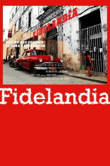 Fidelandia: Behind the Curtain of Cuban's Revolution Trailer