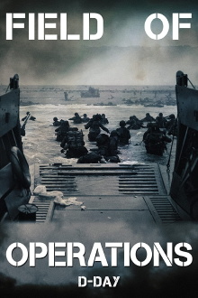 Field of Operations: D-Day Trailer
