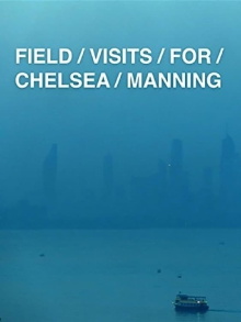 Field Visits for Chelsea Manning Trailer