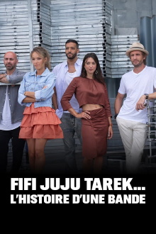 Fifi, Juju, Tarek … L'histoire d'une bande Trailer
