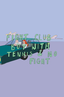 Fight Club But With Tennis And No Fight Trailer