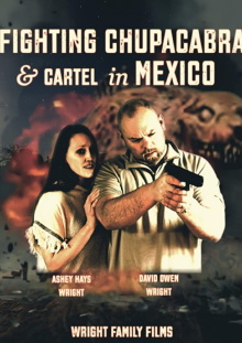 Fighting Chupacabra and Cartel in Mexico Trailer